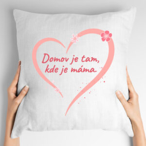 Polštář s potiskem Domov je tam